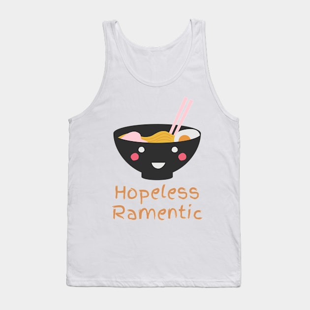 Hopeless Ramentic Romantic Lover Funny Pun Edit Tank Top by A.P.